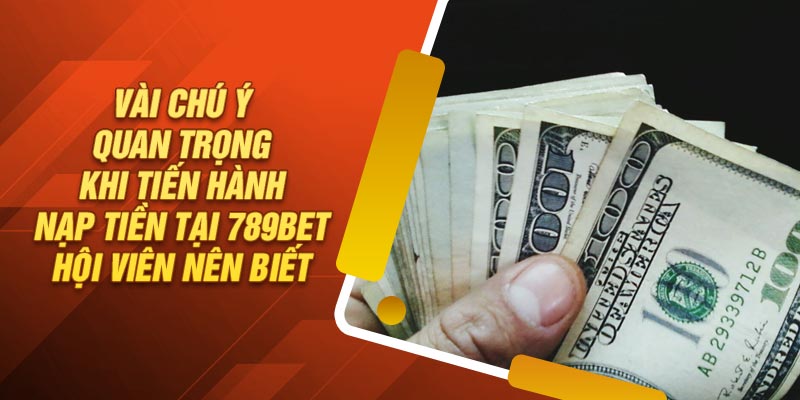 mức nạp tiền tối thiểu vào 789BET là bao nhiêu